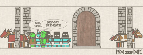 Good-Day Sir Knights! Good-Day Sir Knights!